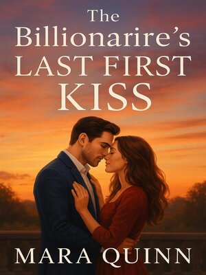 cover image of The Billionaire's Last First Kiss